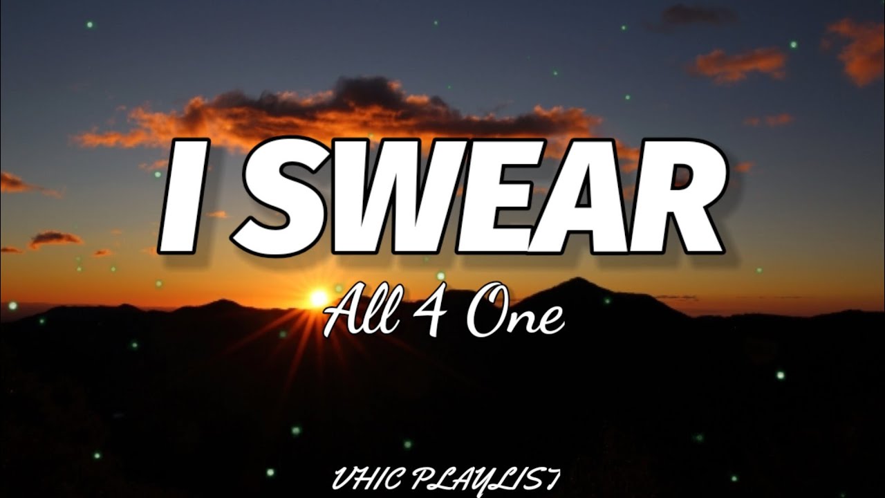 All 4 One - I Swear Lyrics 🎶
