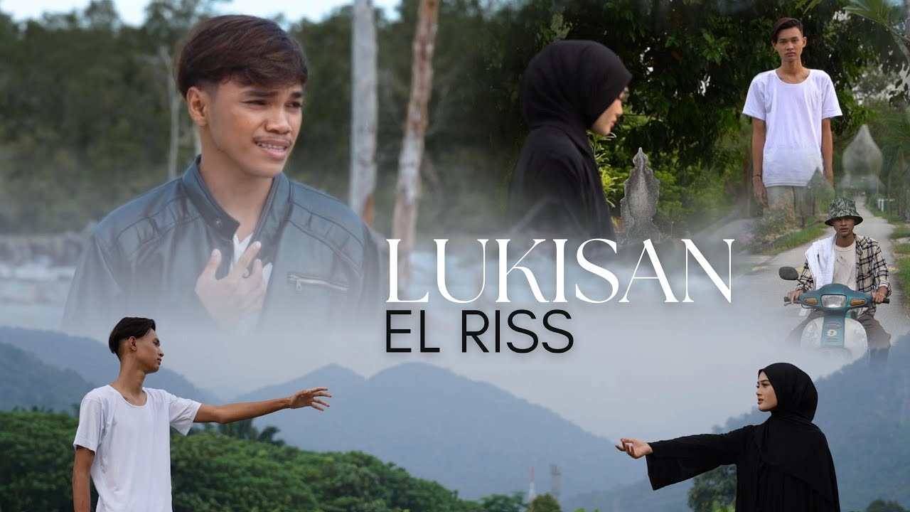 El Riss - Lukisan 🎶 Official Music Video | Stream Now