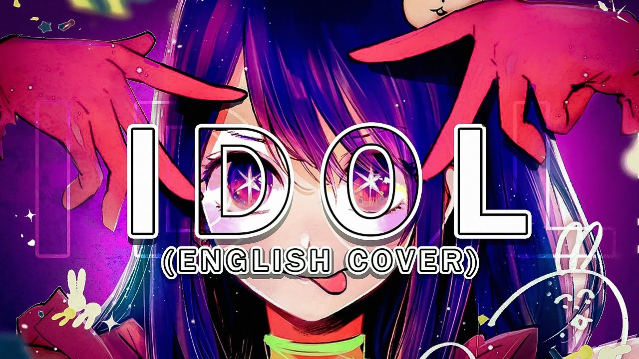 Idol (English Cover) - Oshi no Ko OP by Will Stetson