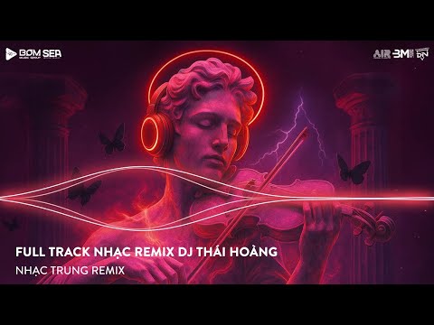 NHẠC REMIX THÁI HOÀNG - FULL TRACK NHẠC DJ THÁI HOÀNG REMIX - NONSTOP BAY LÊN CAO CÙNG DJ THÁI HOÀNG