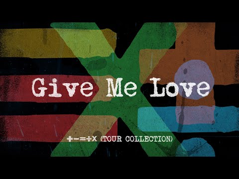 Ed Sheeran - Give Me Love (Lyric Video)
