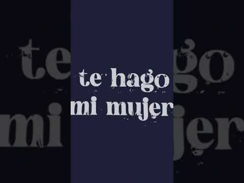 Te Hago Mi Mujer