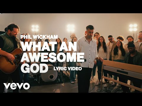 Phil Wickham - What An Awesome God (Official Lyric Video)