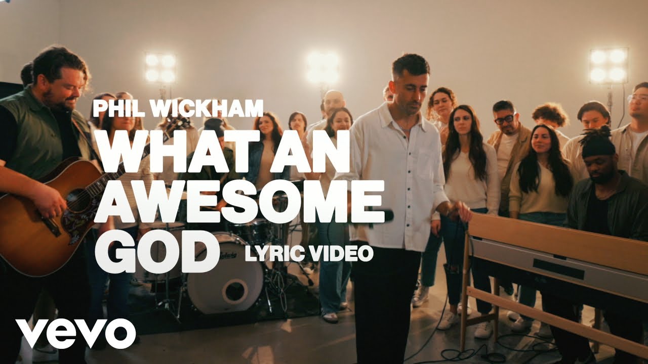 Phil Wickham - What An Awesome God (Lyric Video) 🎶