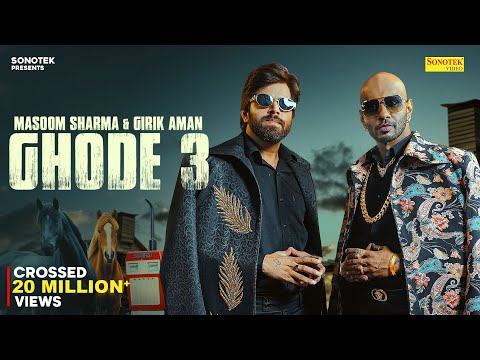 Ghode 3 (Official Video) Masoom Sharma | Girik Aman | New Haryanvi Song 2025 | Sonotek Music