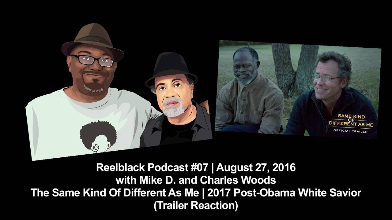 Reelblack Podcast #7: Analyzing Tricknology in 'Same Kind of Different As Me'
