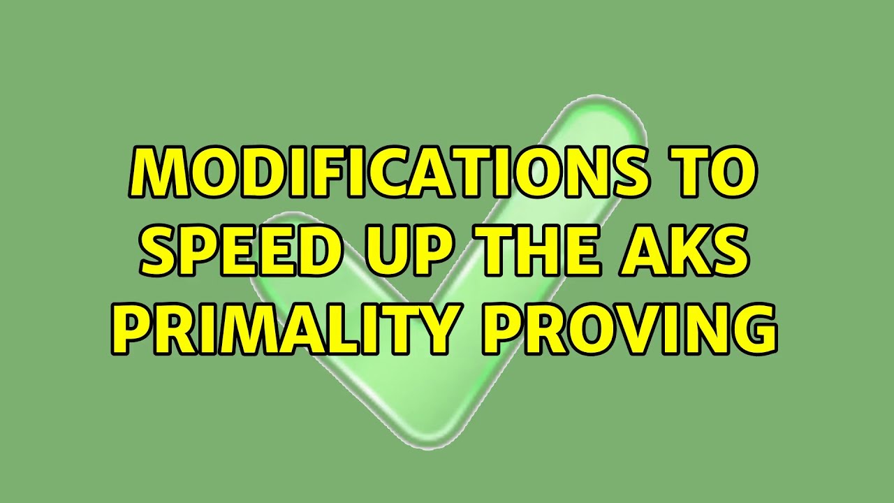 Accelerating AKS Primality Testing: Key Modifications for Faster Results 🚀