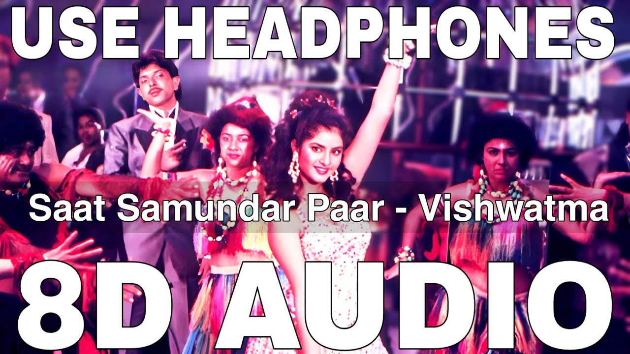 Saat Samundar Paar (8D Audio) | Vishwatma | Sadhana Sargam & Divya Bharti 🎶