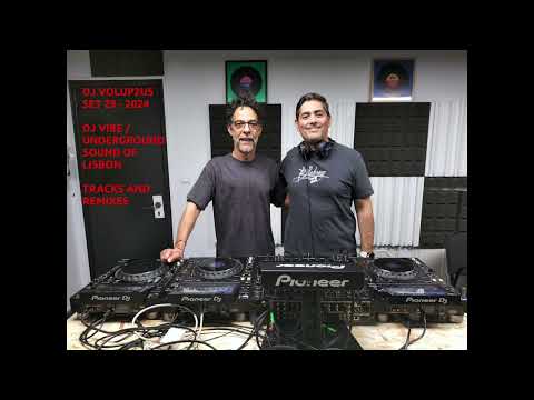 Set 29 - 2024 - DJ VIBE / UNDERGROUND SOUND OF LISBON - TRACKS AND REMIXES