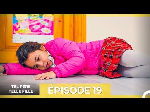 Tel Père Telle Fille Épisode 19 (Doublage en Français)