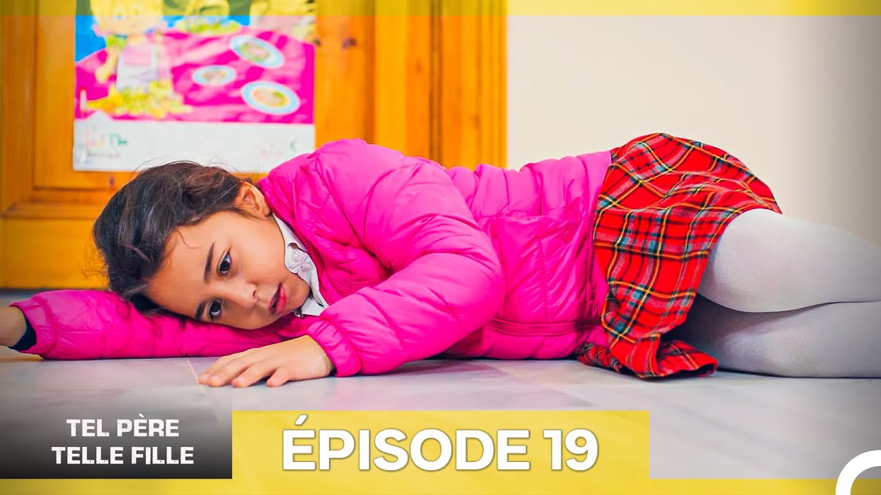 Tel Père Telle Fille Épisode 19 & 20 en Français 🎬 - Doublage Complet