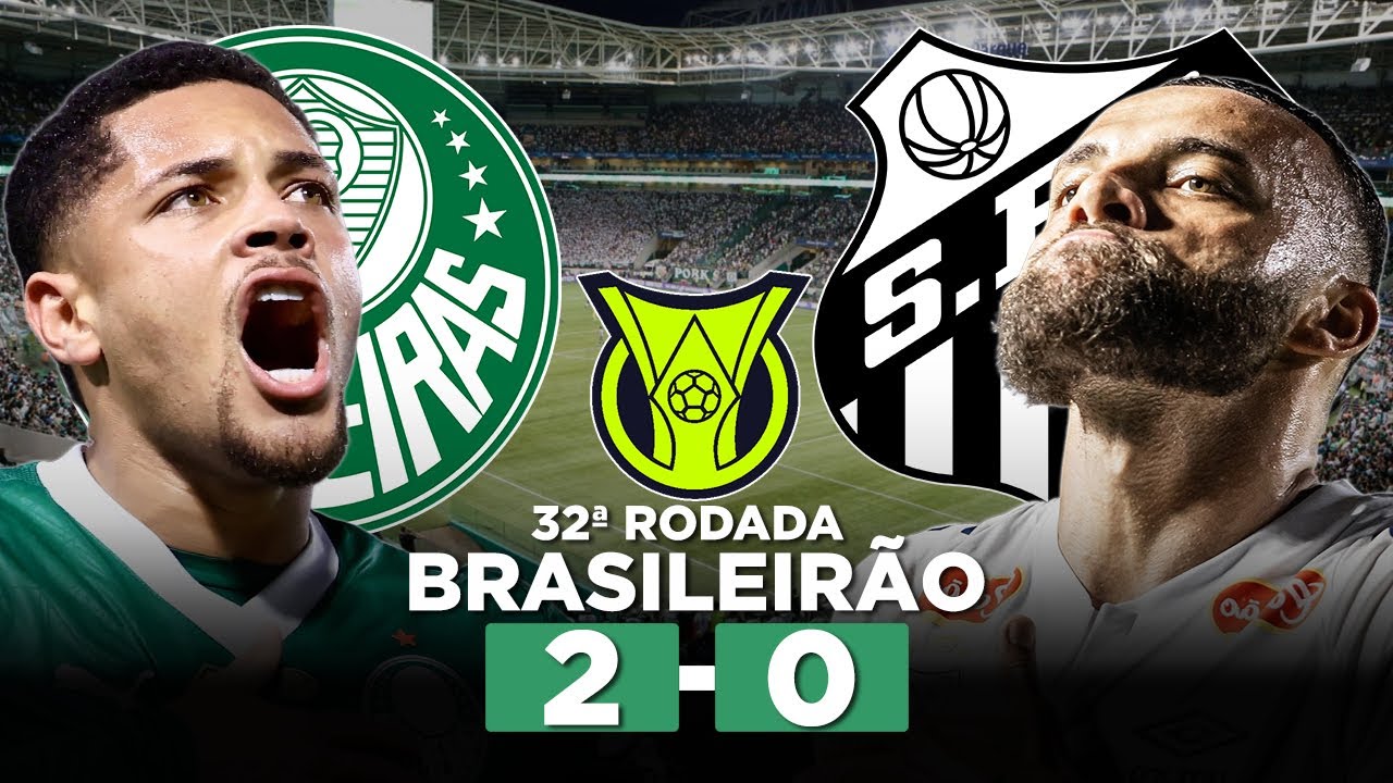 Assista ao Vivo: Palmeiras x Santos - 32ª Rodada do Brasileirão 2025 ⚽