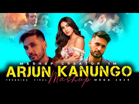 Arjun Kanungo Mashup | Arjun Kanungo Mashup 2024 | Best Of Arjun Kanungo | Mashup Creator 1M |