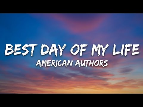 American Authors - Best Day Of My Life 🎶 Lyrics & Download