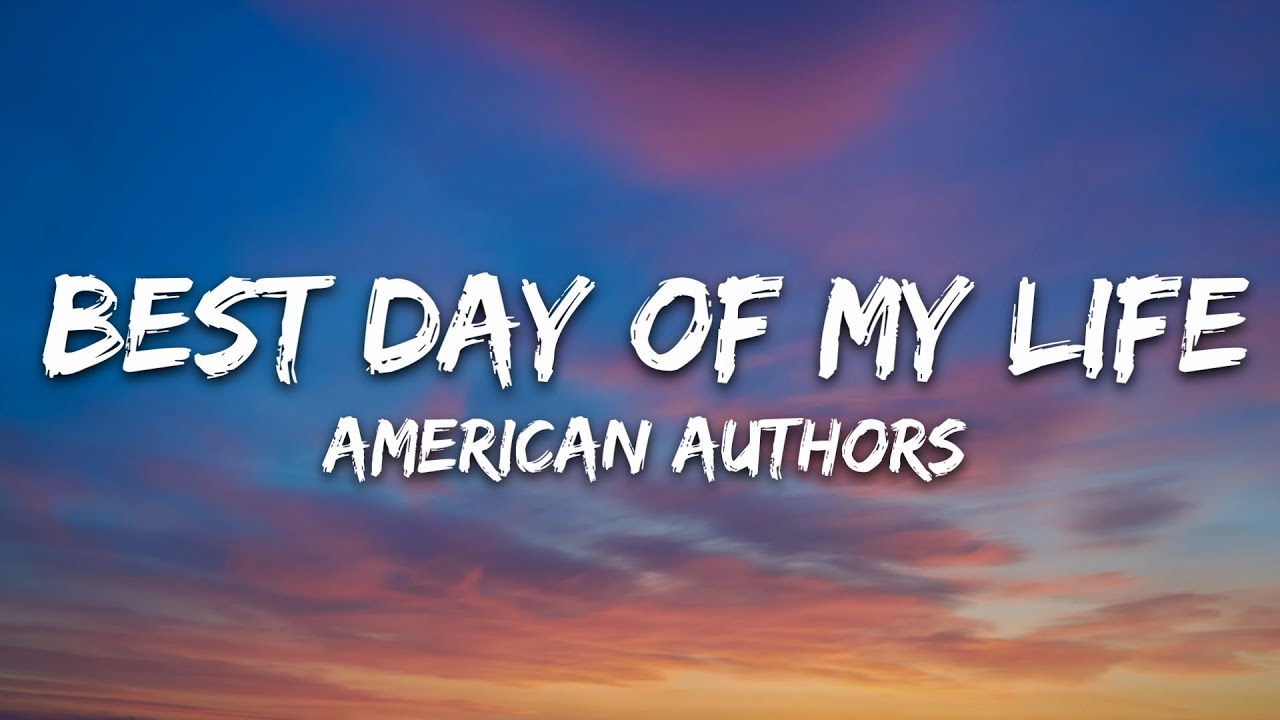 American Authors - Best Day Of My Life 🎶 Lyrics & Download