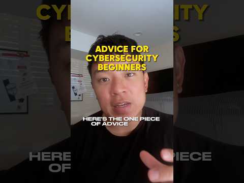 Advice for Beginners in Cyber Security