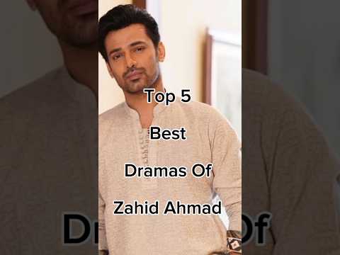 Top 5 Best Dramas Of Zahid Ahmad 😱 #pakdrama #iamhaniaawan #viralshort #pakistanidrama #pakdrama