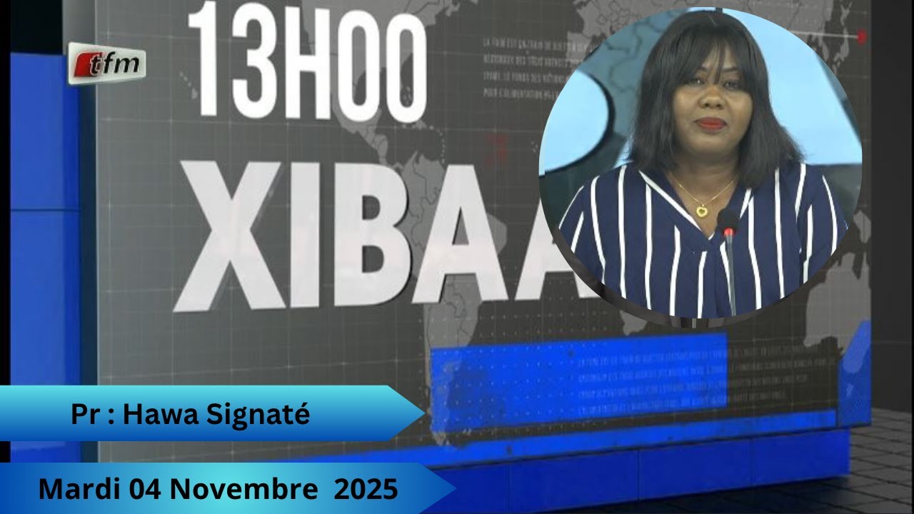 TFM LIVE : Xibaar Yi 13H - 04 Novembre 2025 - Présenté par Hawa Signaté