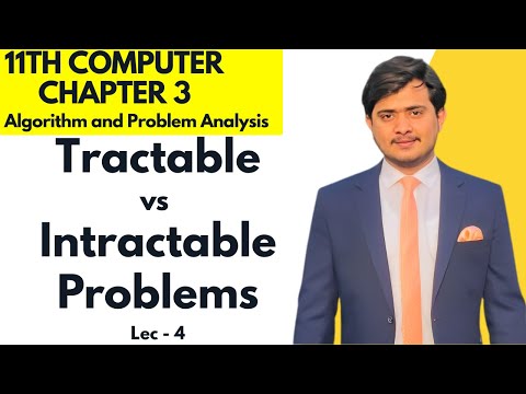 Tractable vs Intractable Problems | 11th Computer - Chapter 3 - Lec 4