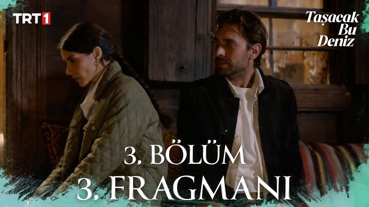 Taşacak Bu Deniz 3. Bölüm 3. Fragmanı @trt1