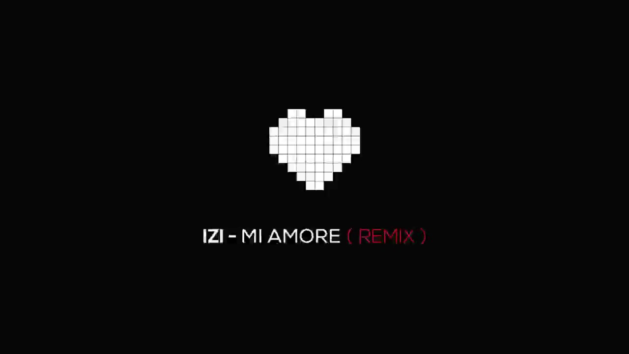 IZI #REMIX 7LIWA Mi Amore Audio 🎶