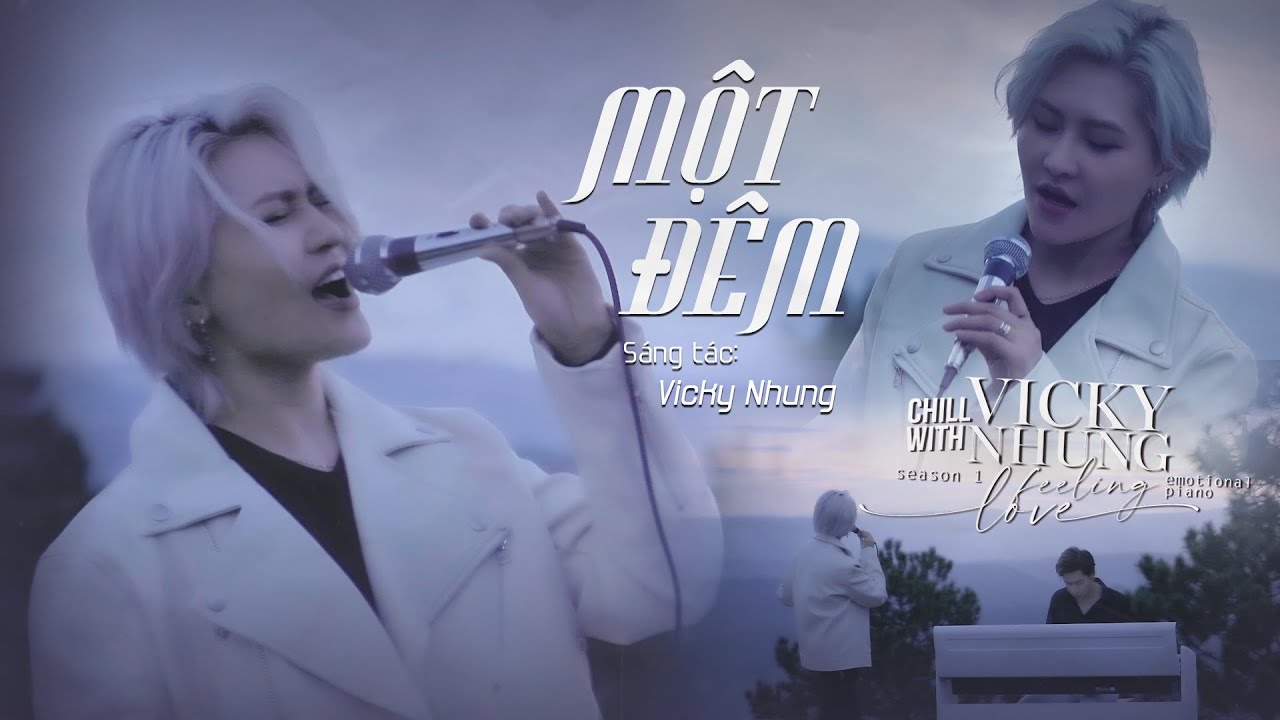 MỘT ĐÊM (EMOTIONAL PIANO) - VICKY NHUNG | CHILL WITH VICKY NHUNG (SEASON 1)