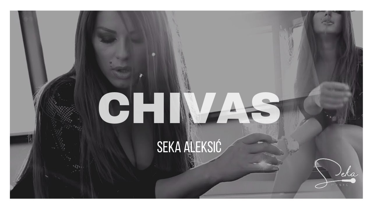 Seka Aleksić - Chivas (Official Video) 🎥