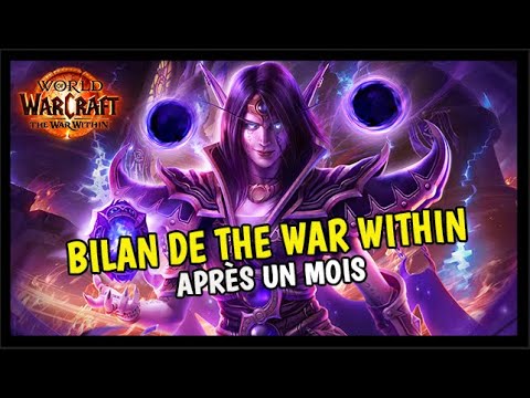 BILAN DE WOW THE WAR WITHIN APRÈS 1 MOIS ! 🔥🔥