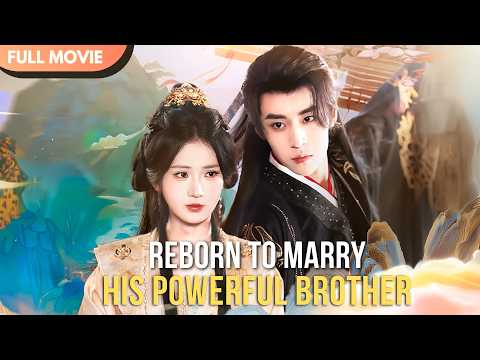 [ENG  SUB] Reborn, I Left the Scumbag and Married His Powerful Brother | Full #cdrama #rebirth