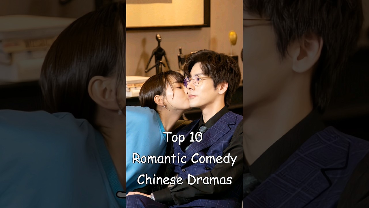 Top 10 Romantic Chinese Dramas to Watch ❤️
