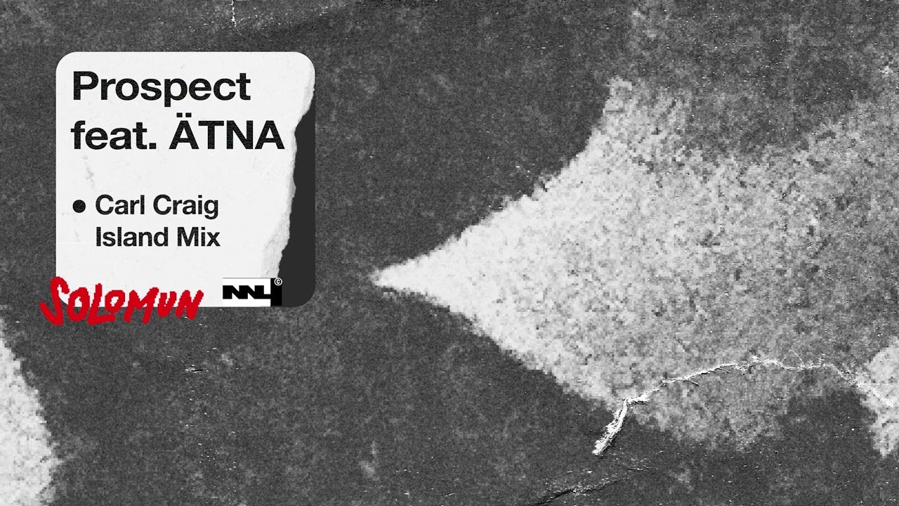 Solomun & ÄTNA - Prospect (Carl Craig Remix) Out Now 🎶