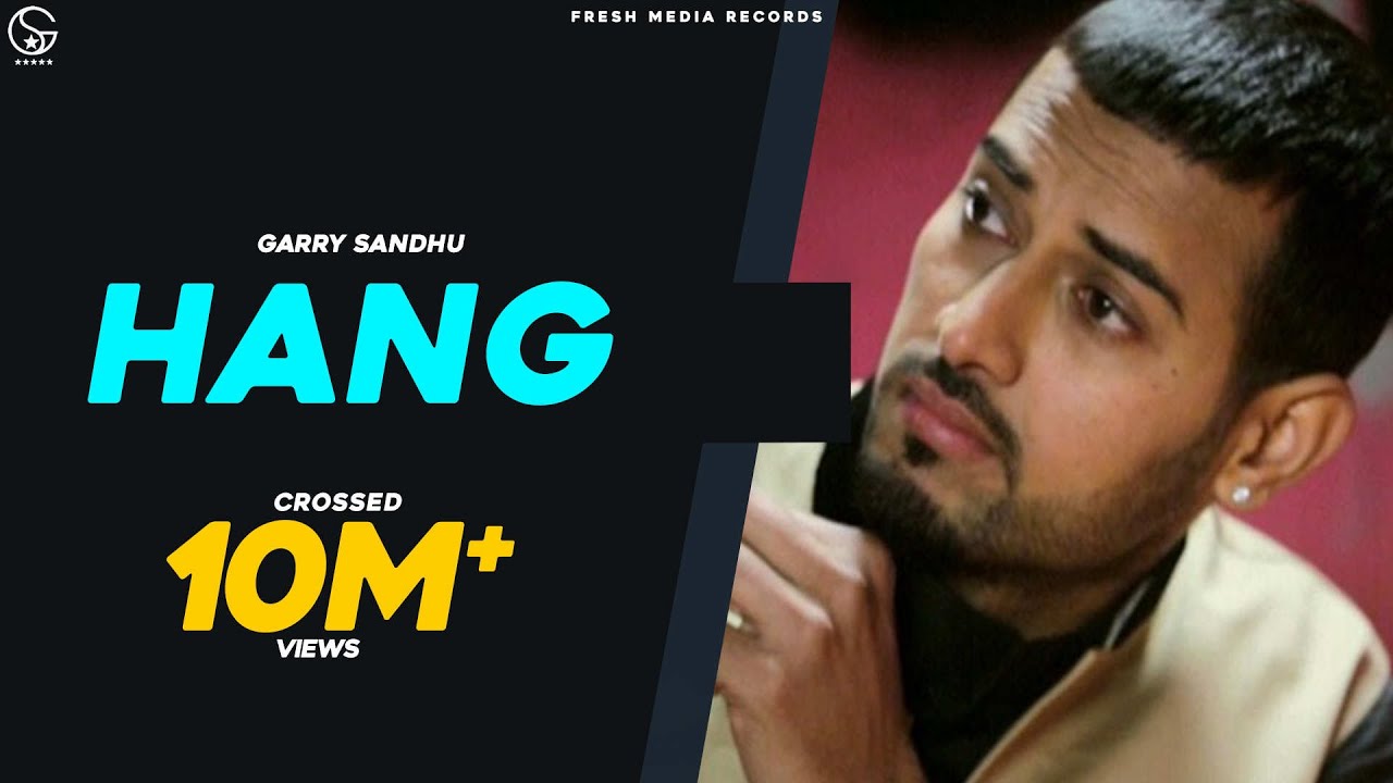 Garry Sandhu - Hang (Full Song) 🎶