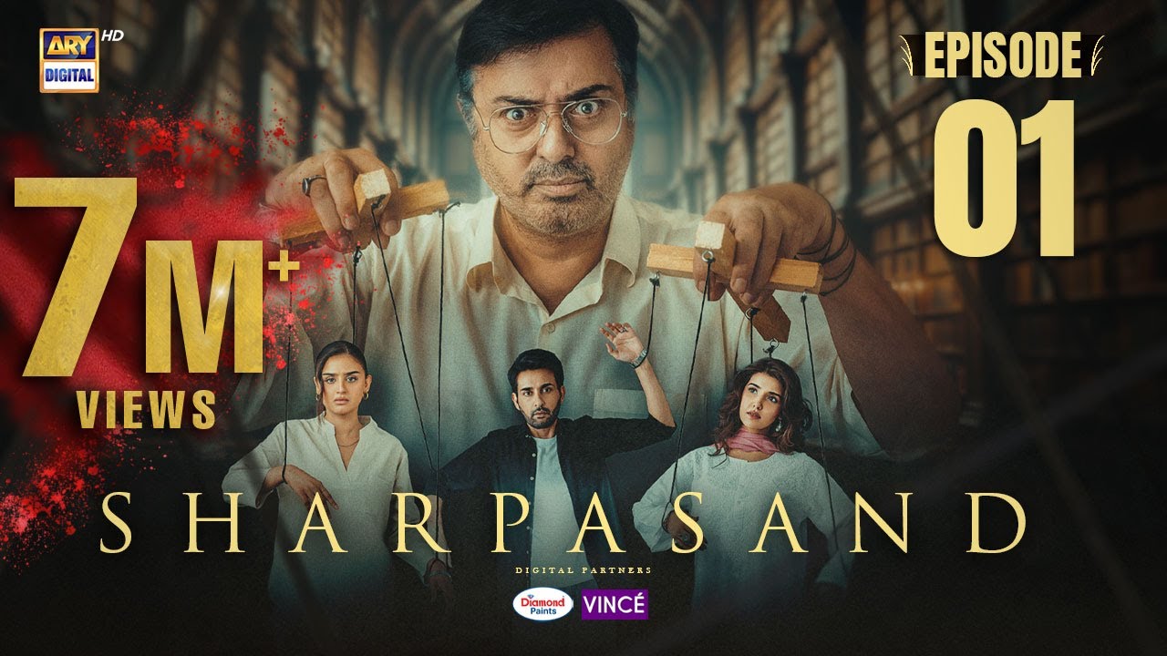 SharPasand Episode 1 | ARY Digital Drama (2025) π