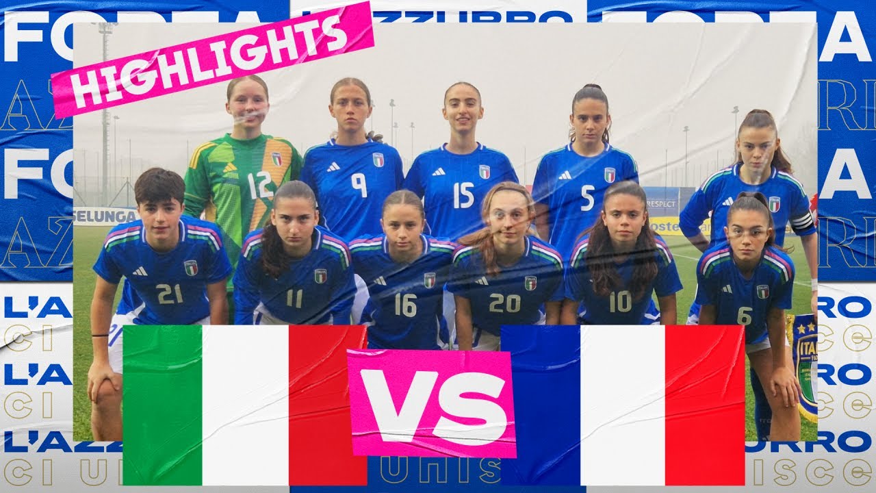 Italia-Francia 3-1: Under 16 Femminile 🇮🇹