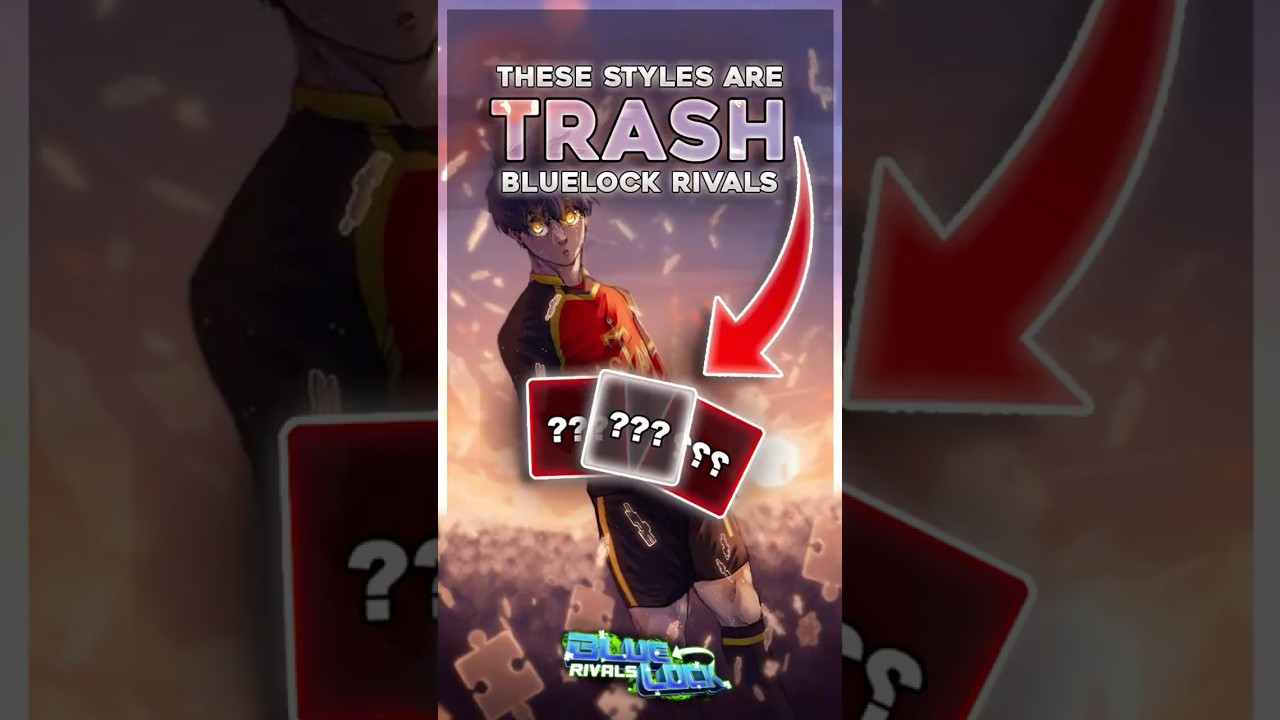 Avoid These Styles in Bluelock Rivals 🚫