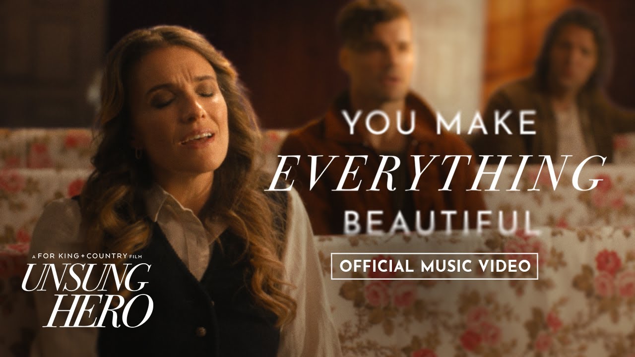Rebecca St. James & for KING + COUNTRY – You Make Everything Beautiful (Official Music Video)