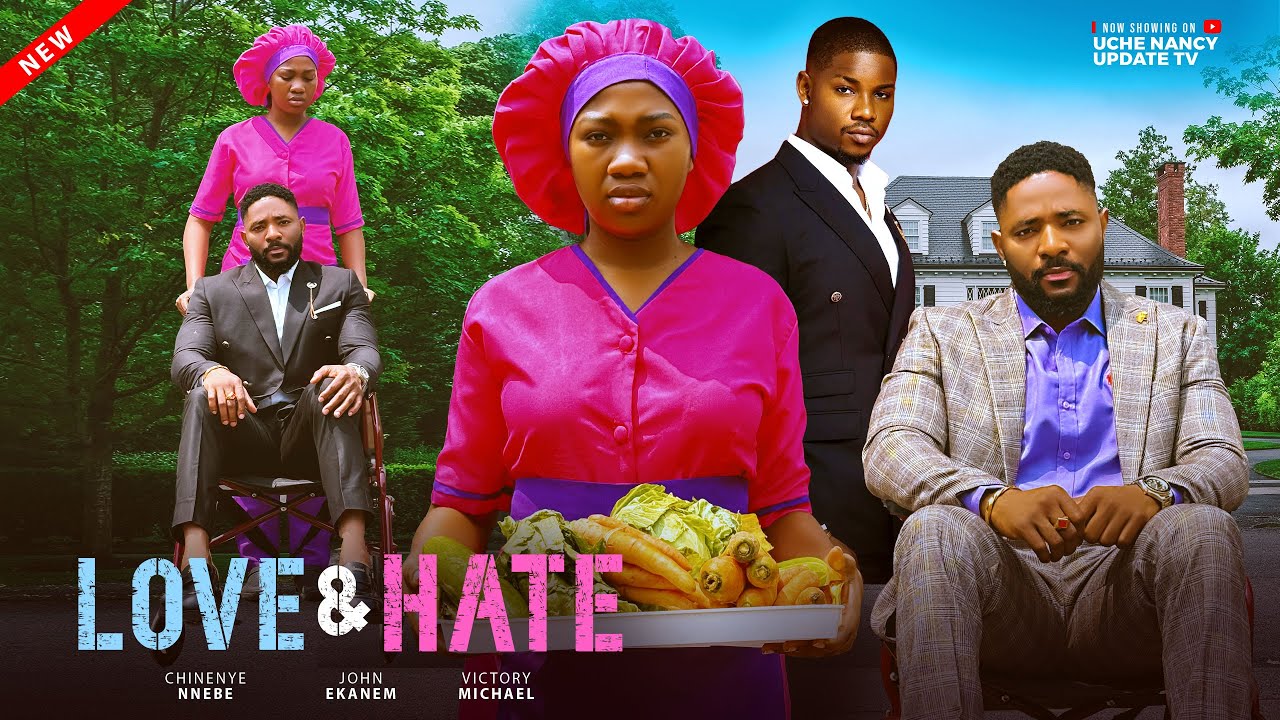 Love & Hate (2025) Nollywood Movie | Starring Chinenye Nnebe, John Ekanem & Victory Michael 🎬