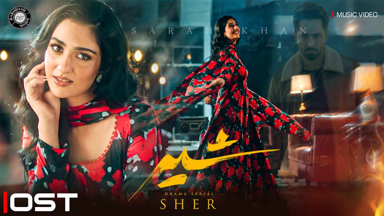 Tere Nal Pyar Ve - Official OST from SHER | Sarah Khan & Danish Taimoor Drama 🎶
