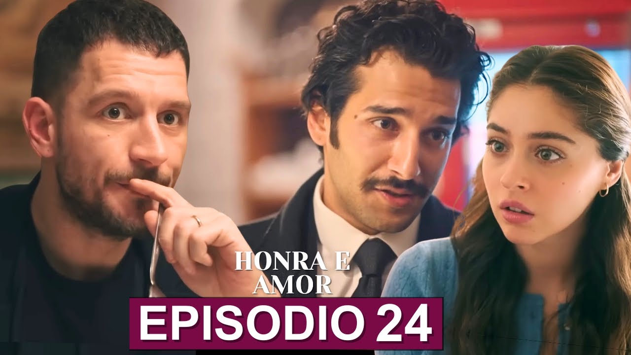 Honra e Amor Episódio 24 | Dublado em Português 🎬