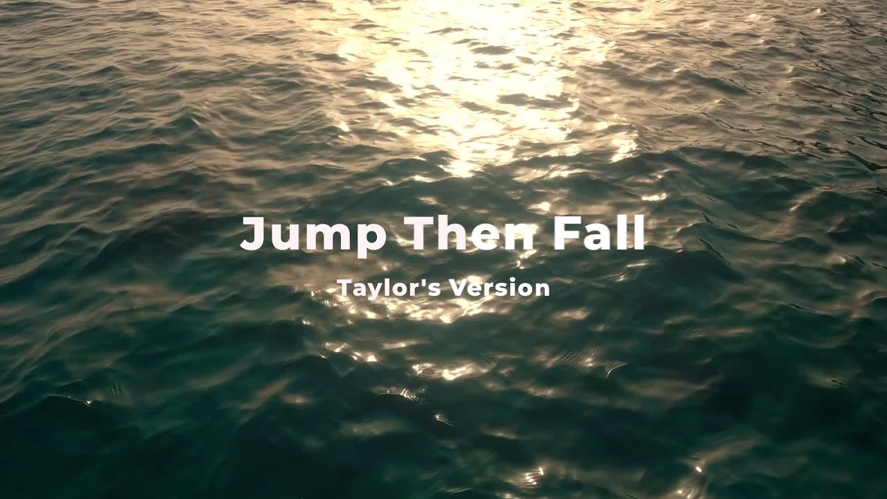 Taylor Swift - Jump Then Fall (Lyric Video) 🎶