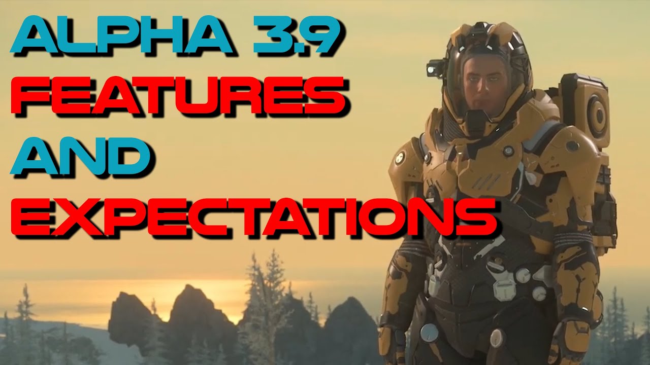 What to Expect from Star Citizen Alpha 3.9.0?