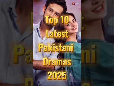 Top 10 Latest Pakistani Dramas 2025 #pakistanidrama #bestpakistanidrama #mannmastmalang