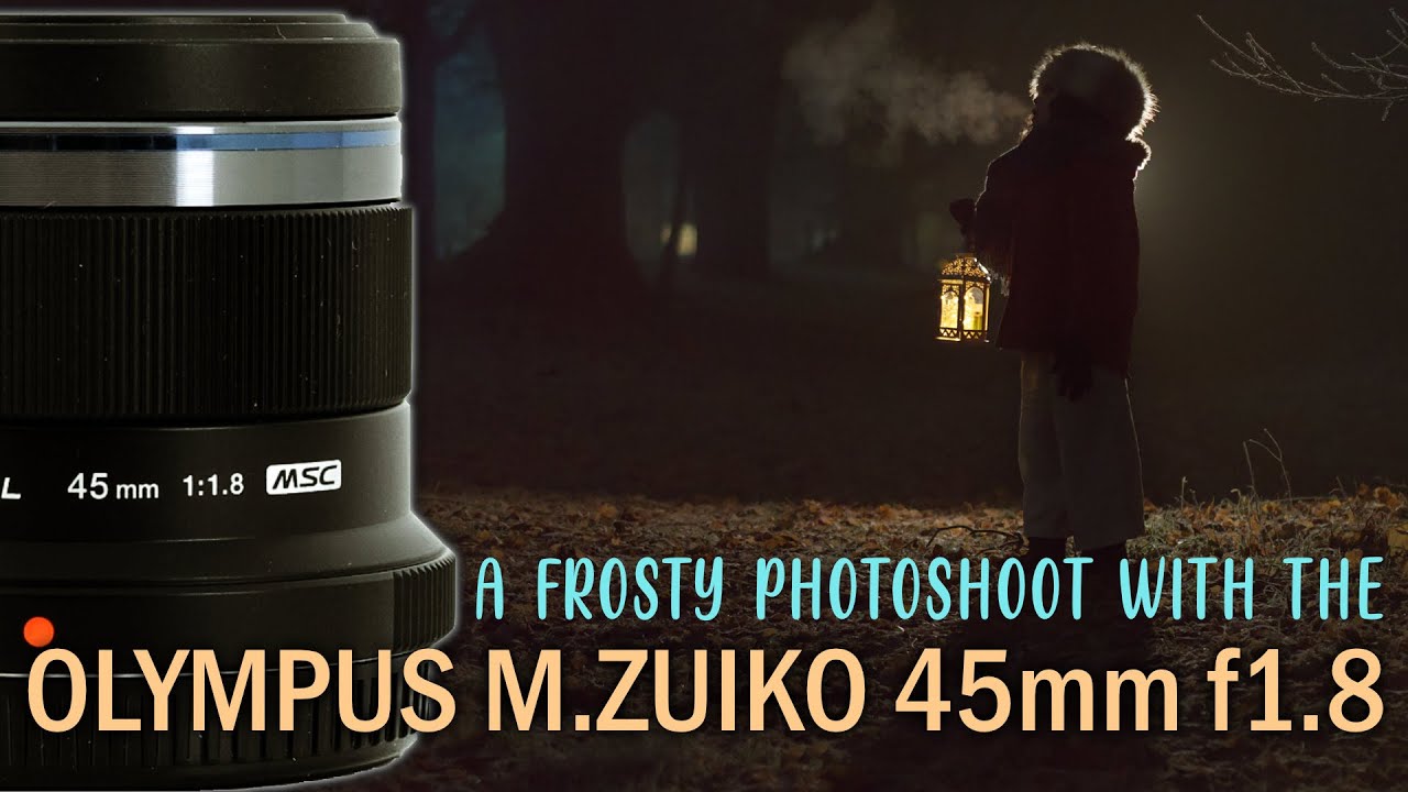 Low Light Shoot with Olympus M.Zuiko 45mm f1.8 ❄️