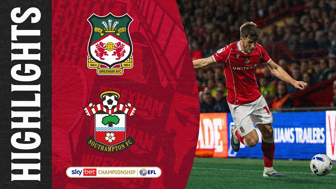 HIGHLIGHTS | Wrexham AFC vs Southampton FC