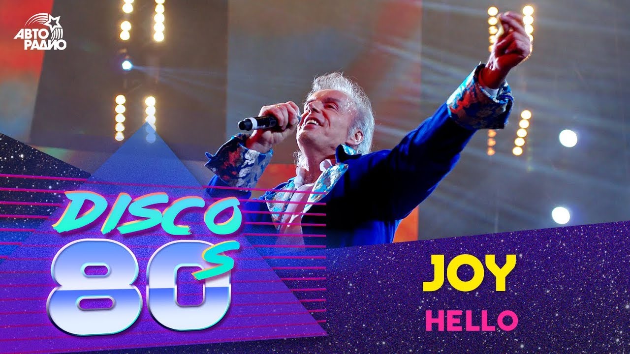 Joy - Hello (80's Disco Festival, Russia 2013) 🎶