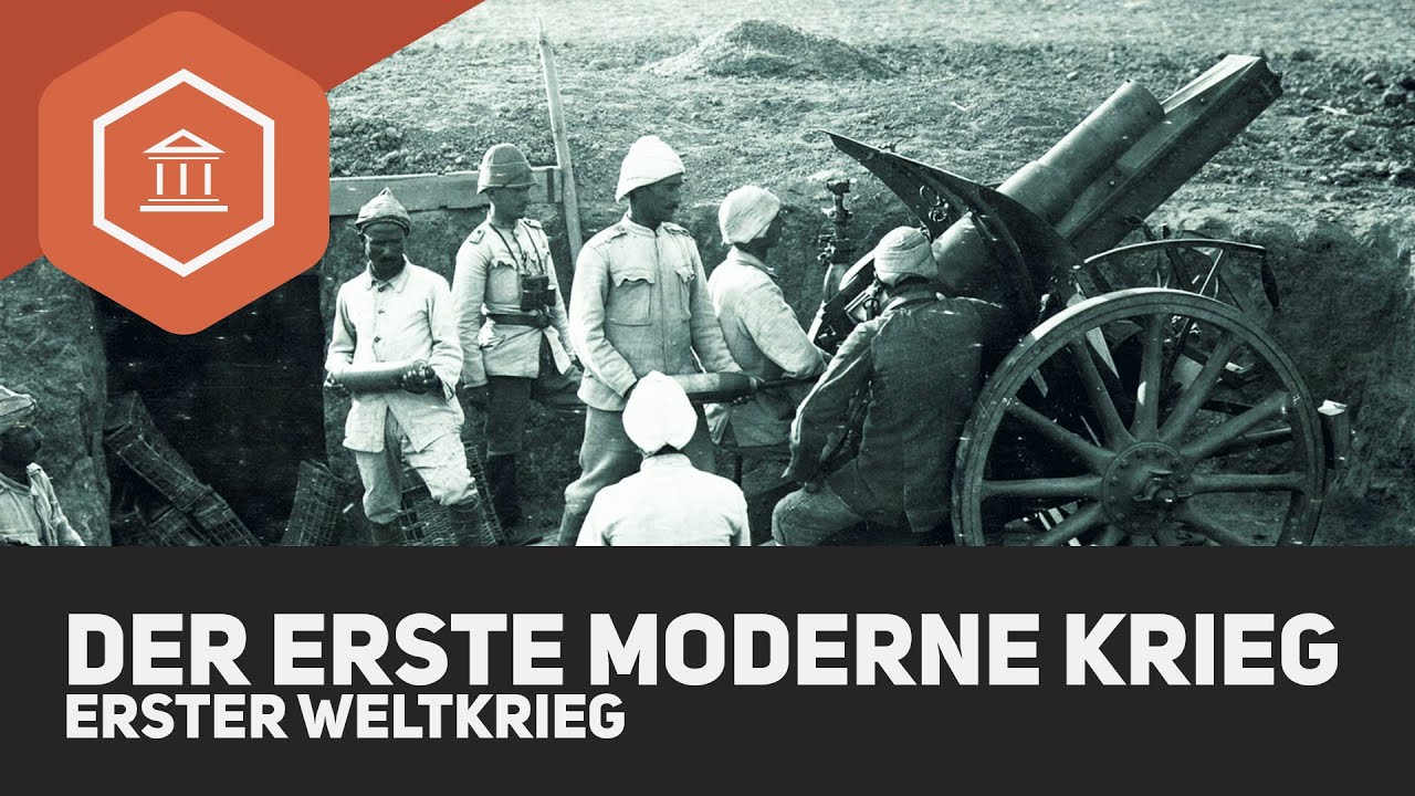 Der erste moderne Krieg - Erster Weltkrieg