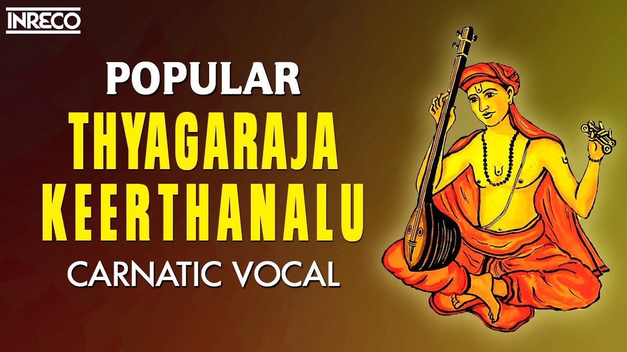 Popular Thyagaraja Keerthanalu & Carnatic Legends 🎶