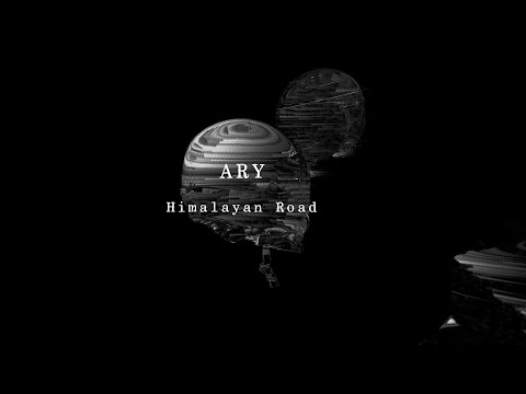 ARY - Himalayan Road (Official Lyric Video)