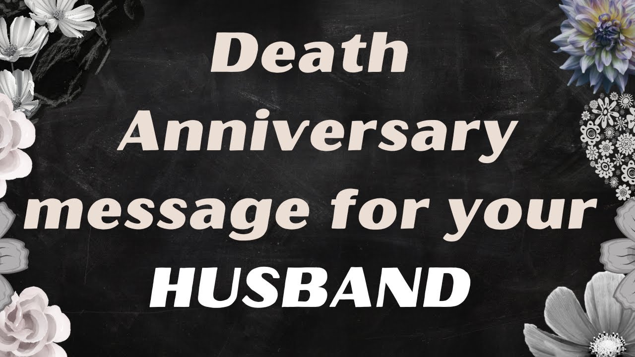 Death Anniversary Message for Your Husband ❤️