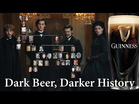 Guinness Family - Ireland's Dark Beer Dynasty